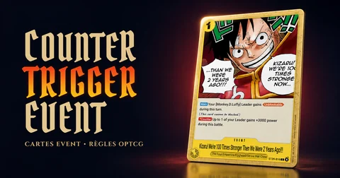 Counter Trigger Event One Piece TCG avec carte Événement et règles OPTCG